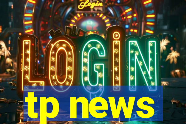 tp news